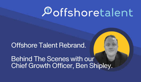 Offshore Talent Rebrand with Ben Shipley